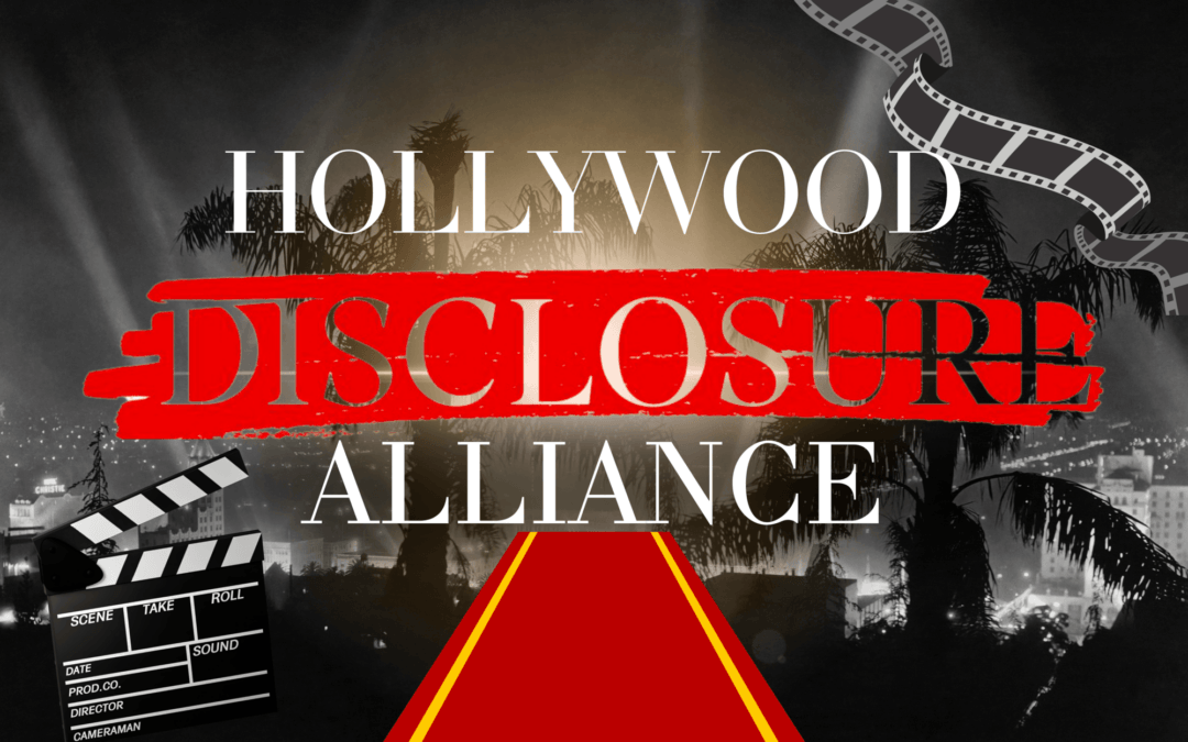 The Hollywood Disclosure Alliance Presents: Disclosure and Consciousness Across the Media