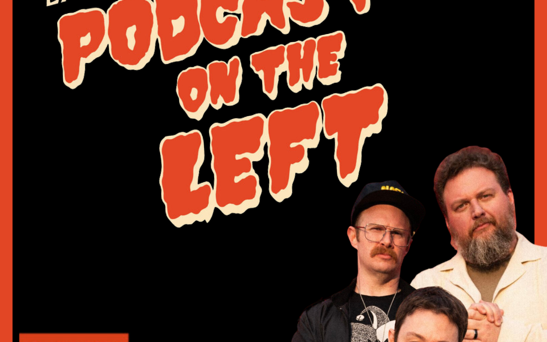 The Last Podcast on the Left