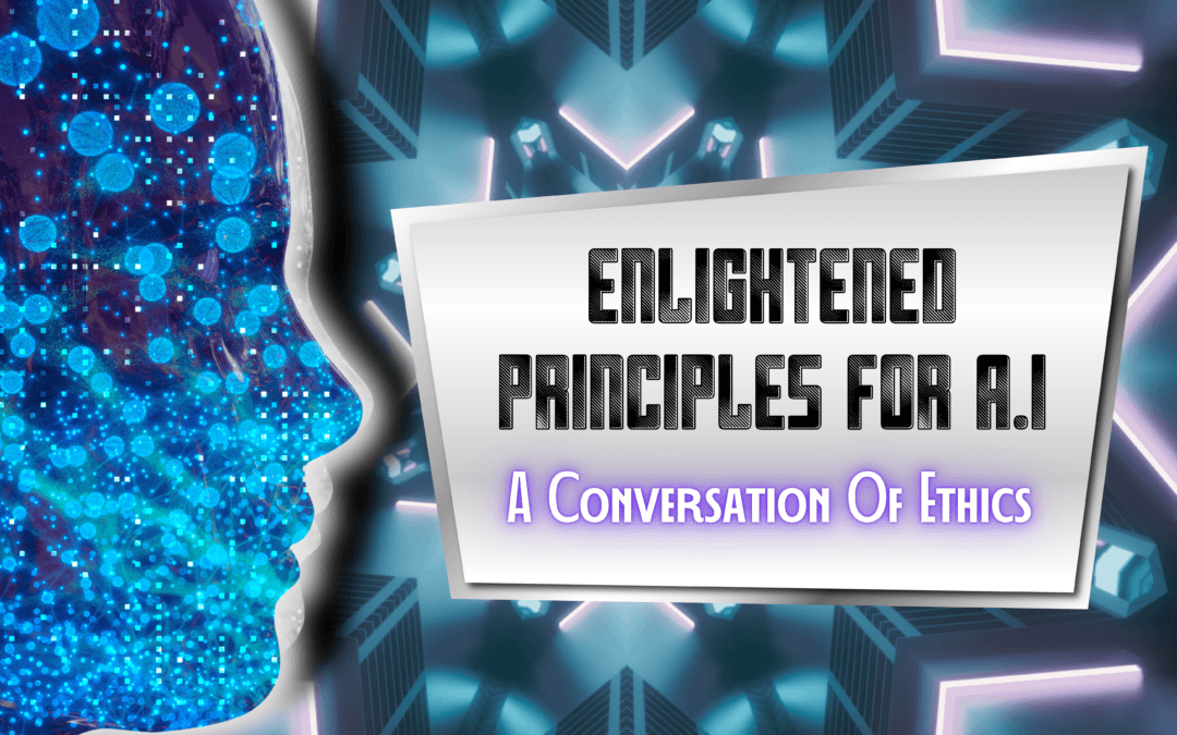 Enlightened Principles for AI
