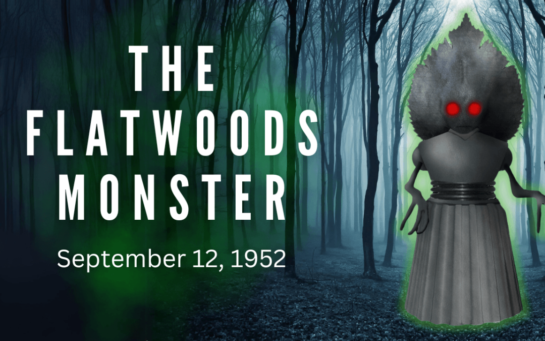 The 72nd Anniversary of The Flatwoods Monster