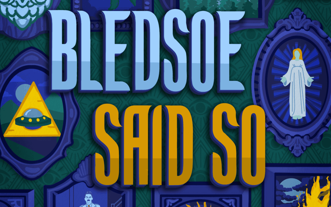 LIVE PODCAST RECORDING: Bledsoe Said So